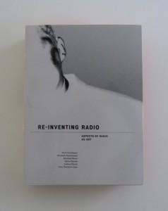 Re-Inventing radio, aspects of radio as art