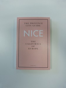 The Provence City Guide : NICE the California of Europe