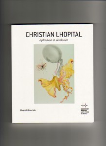 Christian Lhopital : Splendeur et Désolation